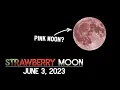 The Strawberry Moon of June 2023 - Everything You Need to Know