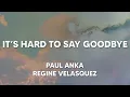 Paul Anka, Regine Velasquez - It's Hard To Say Goodbye - (Official Lyric Video)