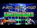 Download Lagu DJ Wes Oleh Ganti by• Rikki Vam feat 69 PROJECTS
