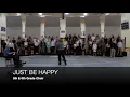 Download Lagu Just Be Happy - 5 \u0026 6 Choir