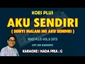 Aku Sendiri - Koes Plus KARAOKE nada Pria G (Sunyi malam ini aku sendiri)