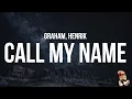Download Lagu GRAHAM \u0026 Henrik - Call my name (Lyrics)