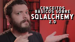 SQLAlchemy conceitos basicos uma introducao a versao 2 Live de Python