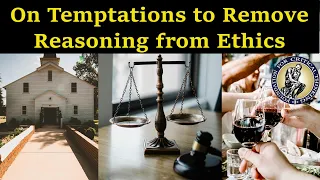 On Temptations to Remove Reasoning from Ethics