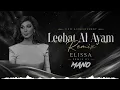 Elissa Leebat Al Ayam | إليسا – لعبة الأيام | Mano Music Rework 2026 | A New Musical Experience