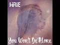 You Won't Be Alone - HIRIE