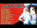 Download Lagu Lagu pop 2000an paling di cari, masa-masa remaja dulu - menemani perjalanmu