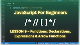 JavaScript Full Course for Beginners Lesson 9 - Functions Declarations Expressions More