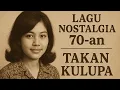Download Lagu ✨ Lagu Nostalgia 70-an | Takan Kulupa | Lagu Lawas Penuh Kenangan ✨