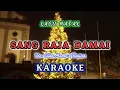 Lagu Natal SANG RAJA DAMAI (Karaoke) – Voc. Ellen Mamo dan Regina Idju