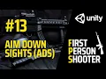 FPS Full Game Tutorial Unity Part 13 - Aim Down Sights ADS