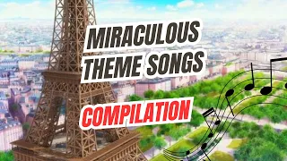 every miraculous theme song compilation 