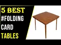 Best Folding Card Tables 2023-Top 5 Card Tables Reviews