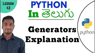 Generators in Python Learn Python Lesson - 43