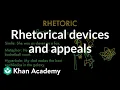 Rhetorical devices and appeals Reading Khan Academy