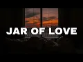 Download Lagu [Vietsub + Lyrics] Jar of Love - 曲婉婷 (Qu Wanting) || Slowed Reverb