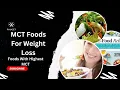 MCT Foods For Weight Loss Foods With Highest MCT
