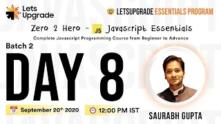 Javascript Essentials Batch 2 Day 8 LetsUpgrade