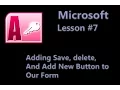 Microsoft Access Database Lesson - Adding Save Delete and Add New Button to our Access Form