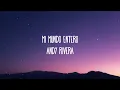 Andy Rivera - Mi Mundo Entero (Letra/Lyrics)