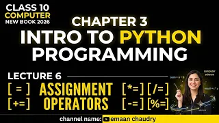 Assignment Operators ch 3 lec 6 10th class computer new book intro to python programming
