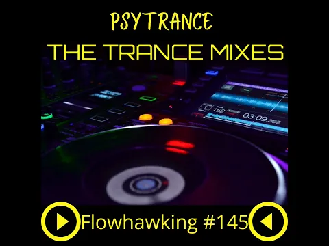 The Trance Mixes Psytrance Dj Flowhawk