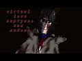 Download Lagu virtual love // виртуальная любовь [ayano aishi / yandere simulator]