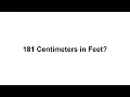 181 cm in feet How to Convert 181 Centimeters cm in Feet