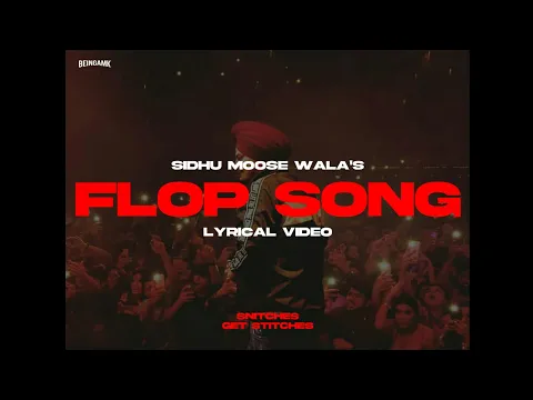 Download MP3 Sidhu Moose Wala - Flop Song (Lyrical Video) ft. Amar Sandhu