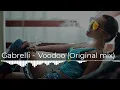 Download Lagu Gabrelli - Voodoo (Original mix)
