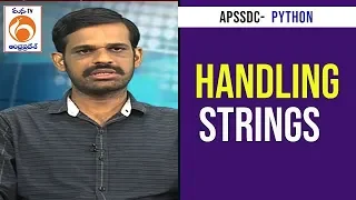 Handling Strings Topic - 2 Python Training Program APSSDC Mana TV