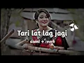 Download Lagu Teri Lat Lag Jagi 💞[Slowed \u0026 Reverb] |l Sapna Chaudhary💕 || Haryanvi Song 2025 |l💫