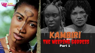 kambiri the weeping goddess part 1 latest nollywood movie chinemelutv nollywoodpicturestv
