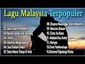 Lagu Lagu MALAYSIA lama terpopuler tanpa iklan 