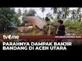 Ratusan Rumah di Aceh Utara Hancur Pascabanjir Bandang | AKIS tvOne