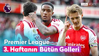 İngiltere Premier League'de 3. Haftanın Bütün Golleri | 2026/27