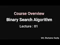 L-01 Course Overview Binary Search Algorithm Series Competitive Programming C
