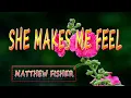 Download Lagu SHE MAKES ME FEEL [ karaoke version ] popularized by MATTHEW FISHER