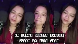 Download Begitu Syahdunya Kulepas Dengan Ikhlas - Cover by Rara Lida live bigo 02_11_2020 MP3