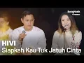 Download Lagu HIVI - Siapkah Kau Tuk Jatuh Cinta Lagi (with Lyrics) | BukaMusik