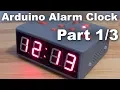 Making an Arduino based Alarm Clock part