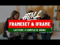 HTML frameset tag and frame tag iframe tag-Lecture - 3