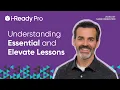 Essential vs Elevate Lessons in i-Ready Pro FAQ for Teachers
