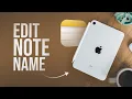How to Edit Note Name in iPad tutorial
