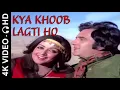Lagu Kya Khoob Lagti Ho | Feroz Khan | Hema Malini | Mukesh | Kanchan | 4K Video | 🎧 HD Audio
