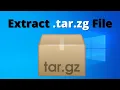 How to Extract tar zg File on Windows 10