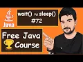 Java wait VS sleep Methods Examples 2022 Java Part - 72