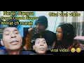 Nenen Rangsa Gayok Gayok Singer Wilnat ch marak viral ongtaijok 😂😂