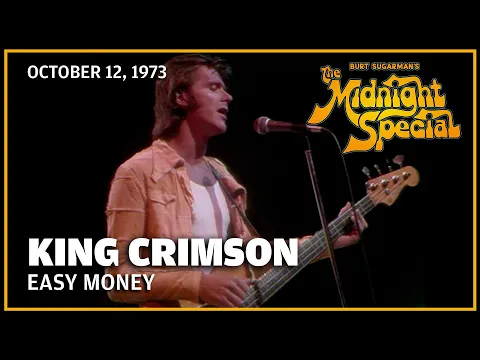 Download MP3 Easy Money - King Crimson | The Midnight Special