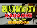 Download Lagu SENJA DI BATAS KOTA [ERNIE DJOHAN] KARAOKE ll LIRIK ll HD